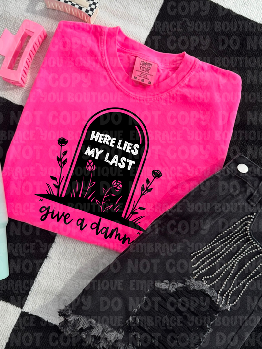 Here Lies My Last "Give A Damn" Graphic Tee