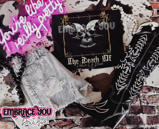 The Death Of Peace Of Mind Graphic Tee