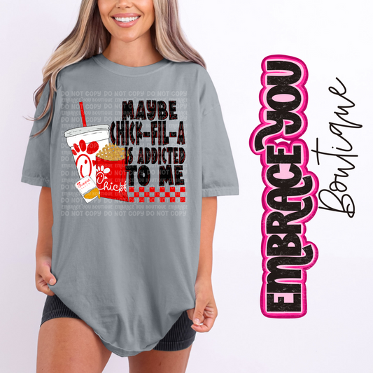 Maybe CFA Is Addicted To Me Graphic Tee