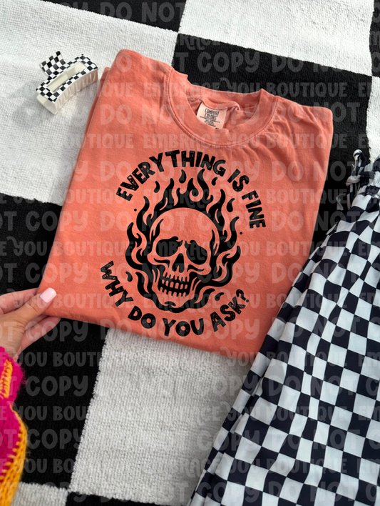 Everything Is Fine Graphic Tee