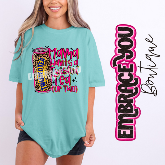 Mama Needs A Twisted Tea Graphic Tee