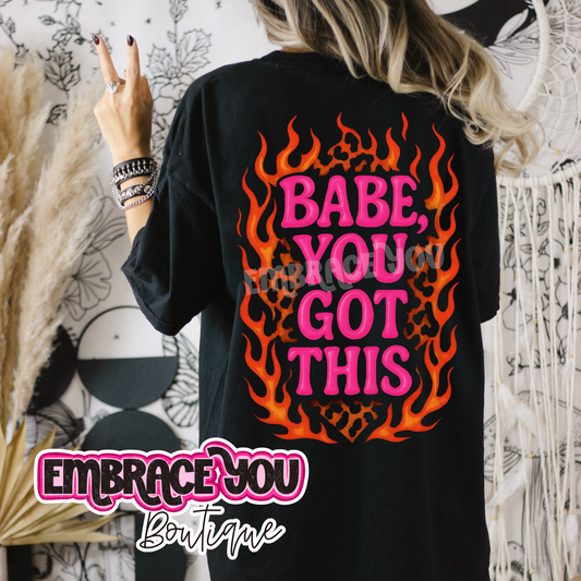 Babe You Got This Graphic Tee