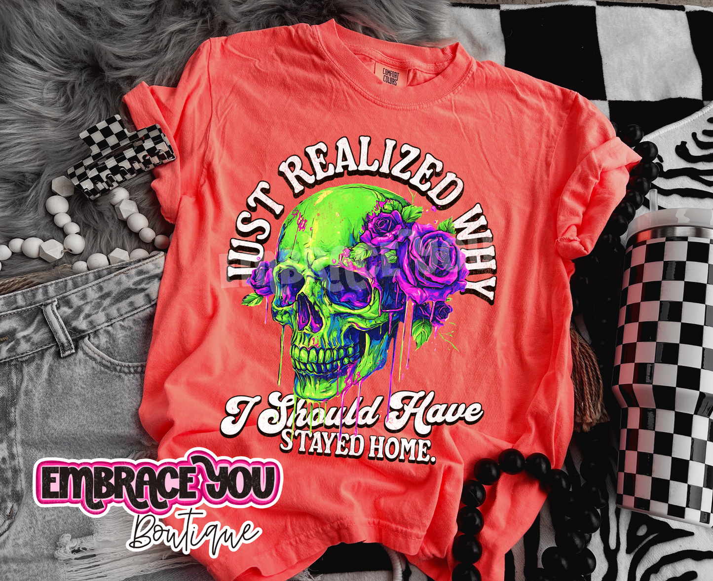 I Just Realized Why I Should Have Stayed Home Graphic Tee