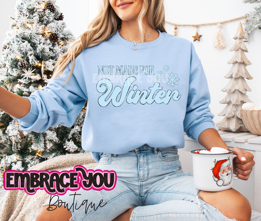Not Made For Winter Graphic Sweatshirt