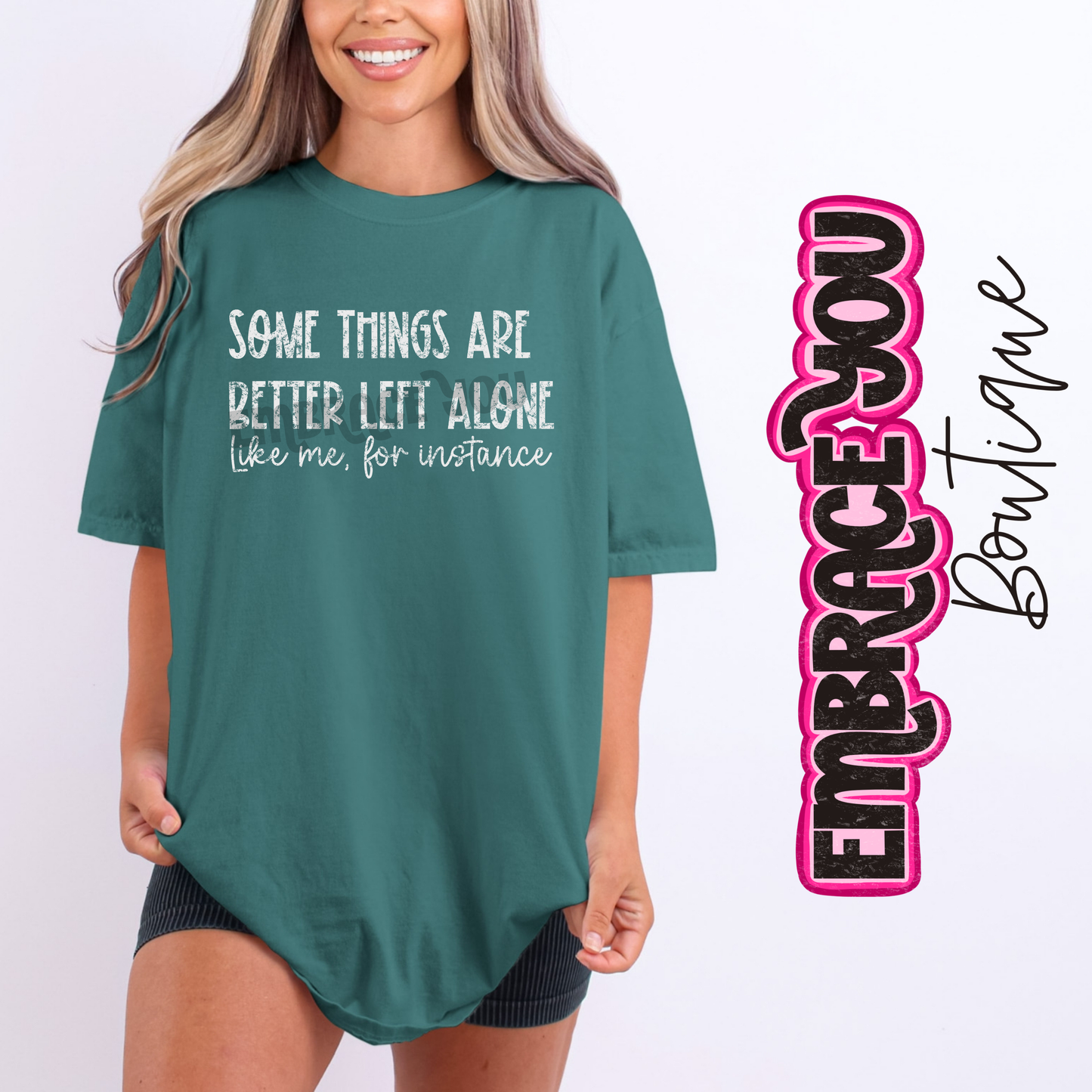 Some Things Are Better Left Alone Graphic Tee