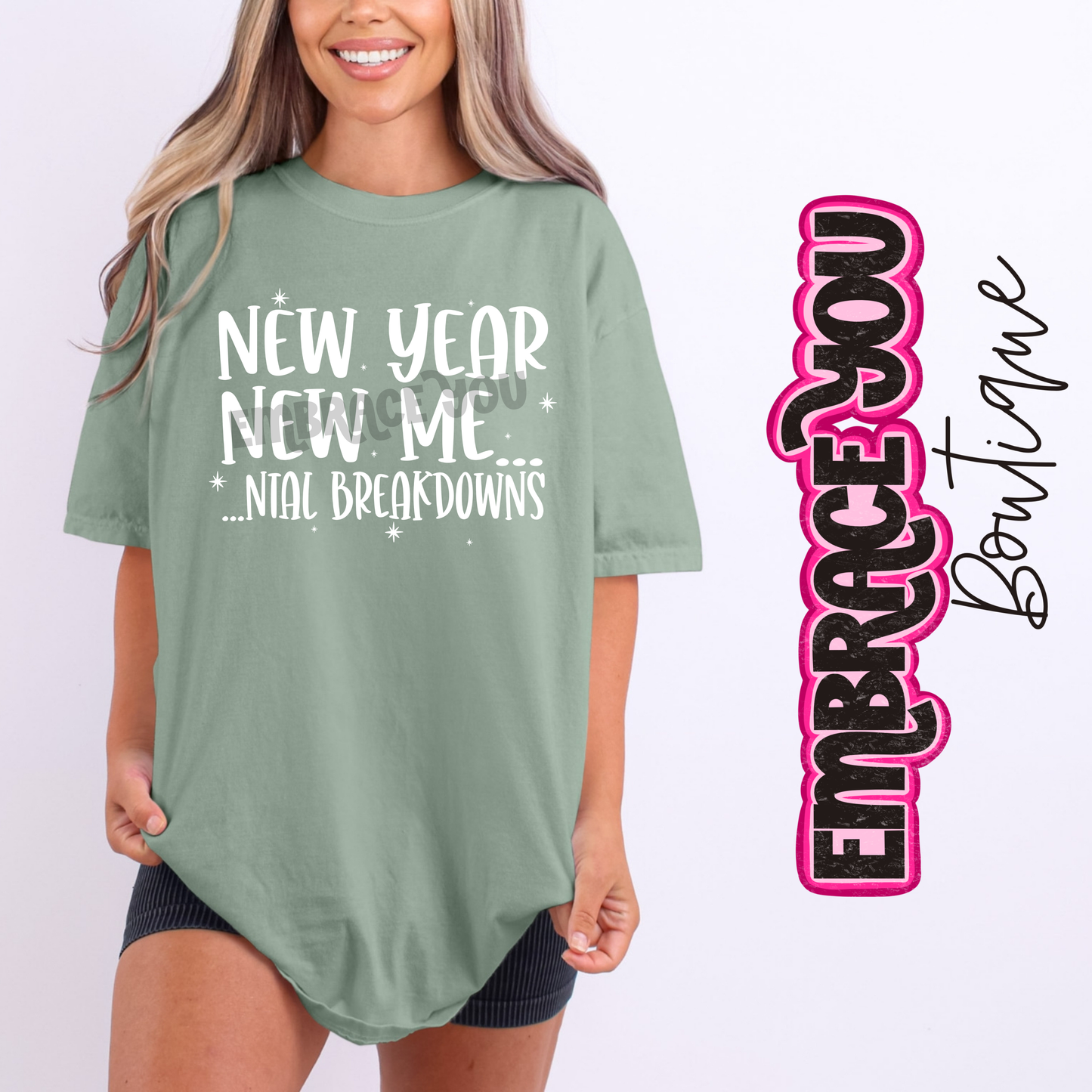 New Year New Me...ntal Breakdowns Graphic Tee