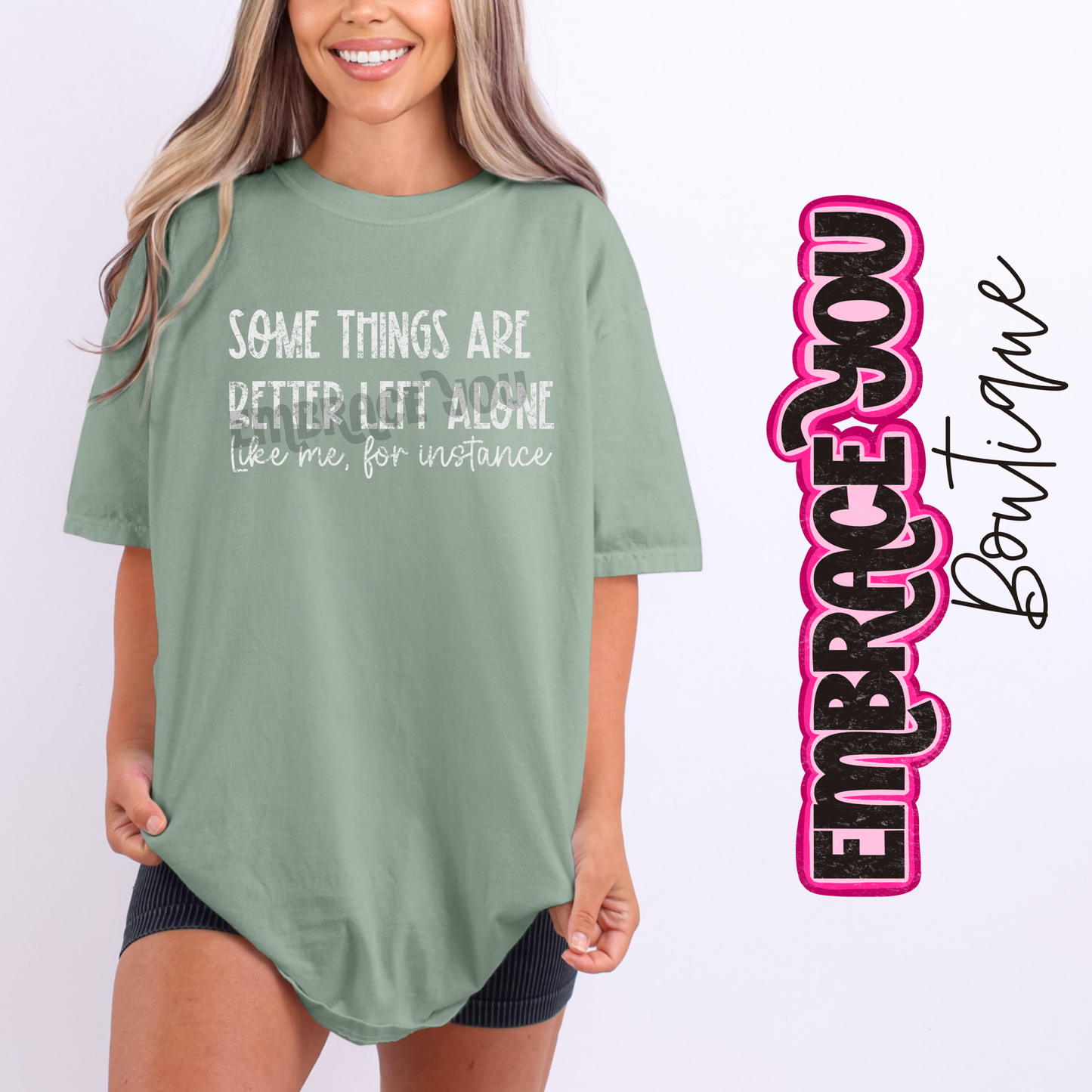 Some Things Are Better Left Alone Graphic Tee