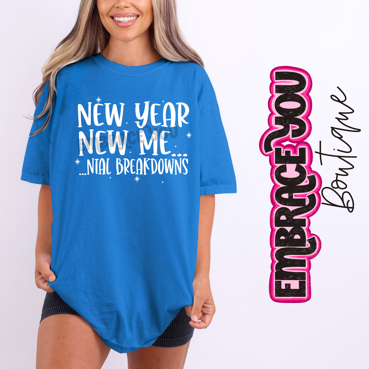 New Year New Me...ntal Breakdowns Graphic Tee