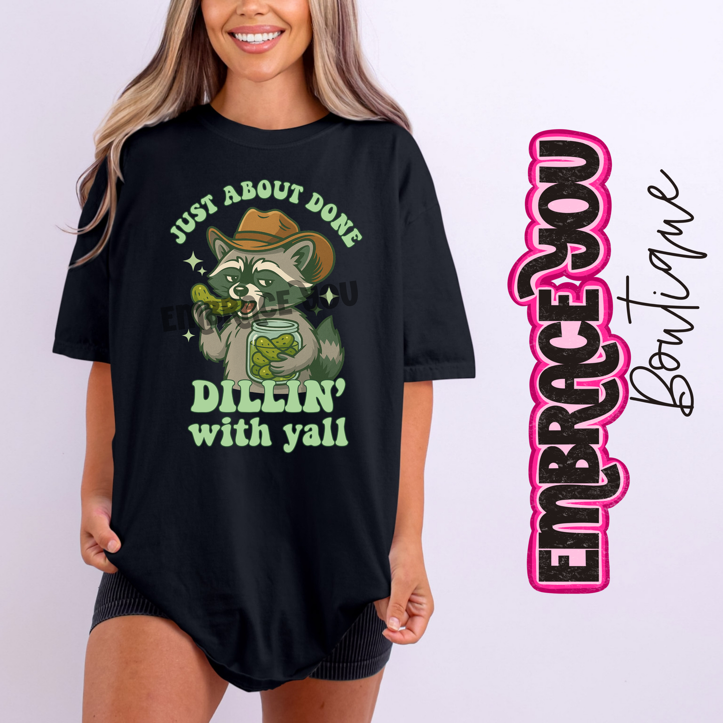 Just About Done Dillin With Yall Graphic Tee