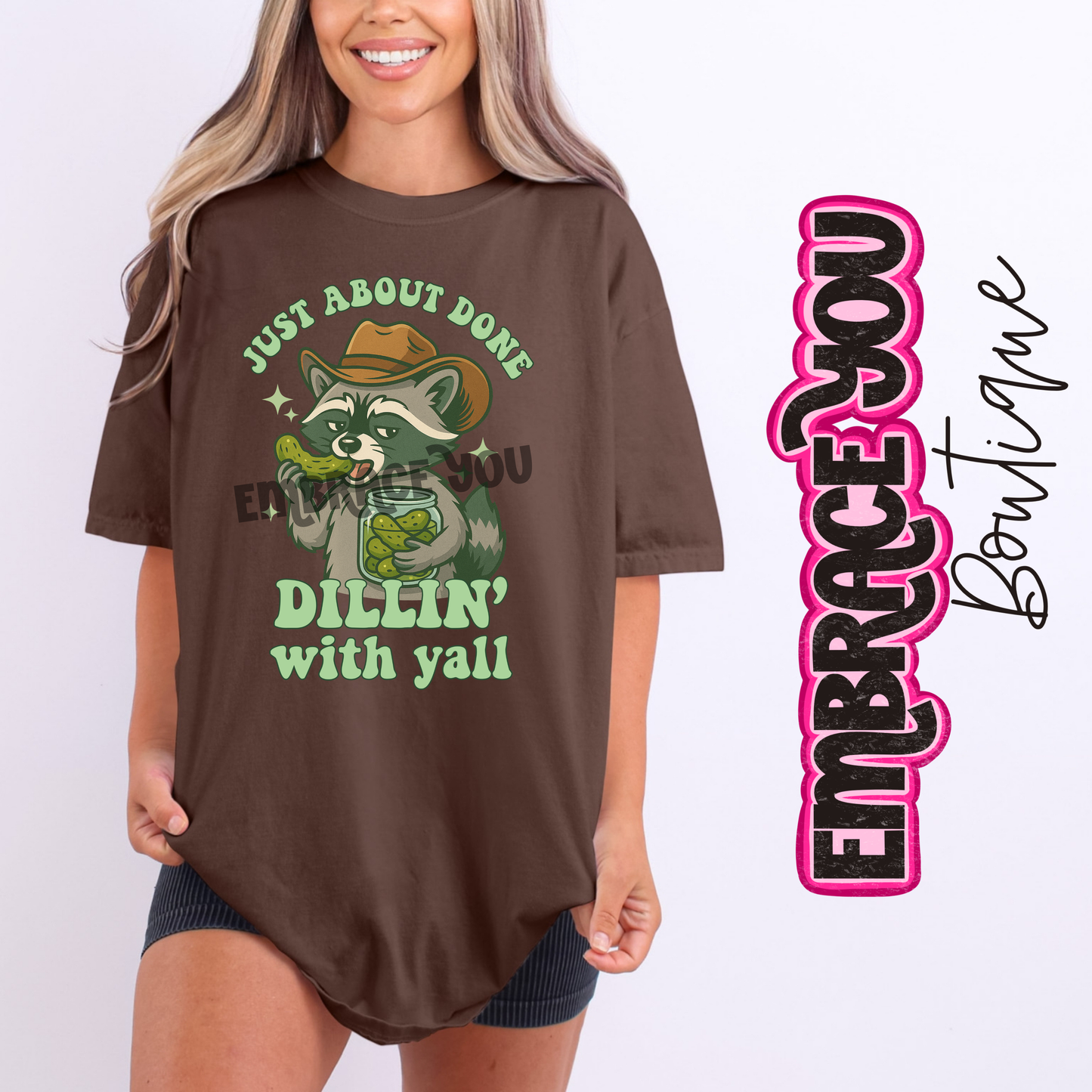 Just About Done Dillin With Yall Graphic Tee